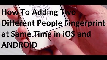 How To Adding two different people fingerprint at same time in IOS and ANDROID