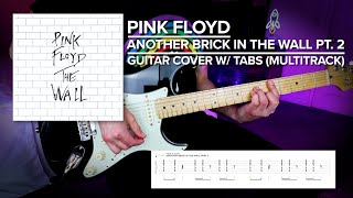 Another Brick In The Wall Pt. 2 | Pink Floyd | Guitar Cover w\/ Tabs [Multi Track]