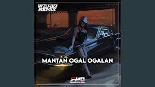 Download Lagu DJ Mantan Ogal Ogalan Download Lagu DJ Mantan Ogal Ogalan