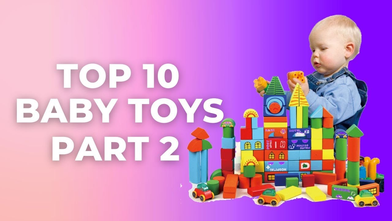 TOP 10 BABY TOYS 2 YouTube