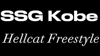 SSG Kobe - Hellcat freestyle (Lyrics)