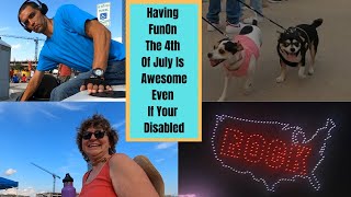 How To Live Life On The 4th of July Disabled//Wheelchair Lifestyle