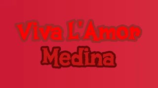 Viva Lamor - Medina Lyrics