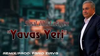 Yusif Mustafayev - Yavas Yeri 2023 (Ferid Zirve Remix) Yeni Mahni