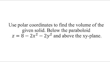 Use polar coordinates to find the volume of the given solid.