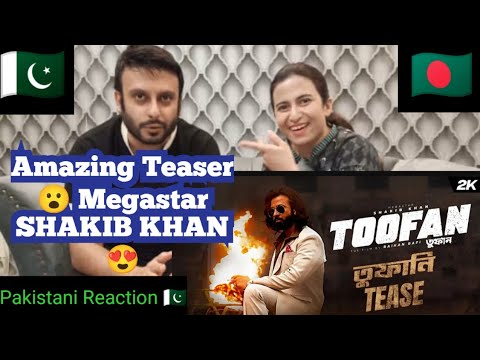 Pakistani Reaction on TOOFAN Official Tease Shakib Khan Mimi Chanchal ...