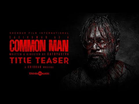 Common Man - Official Title Teaser | #Sasikumar21 | M. Sasikumar | Sathyasiva | Ghibran
