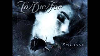 To/Die/For - The Unknown