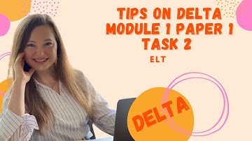 DELTA MODULE 1 PAPER 1 TASK 2 TIPS  before the exam #elt #CAMBRIDGEDELTA