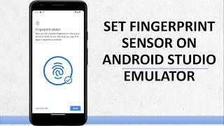 Android studio Emulator Fingerprint Sensor. | How to Use Fingerprint Sensor on the Android Emulator