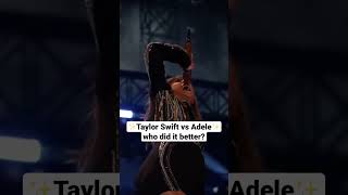 Taylor Swift Vs Adele #taylorswift #adele #music #concert