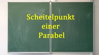 Scheitelpunkt Einer Beliebigen Parabel Berechnen