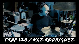 kaz rodriguez trap 120 drum cover (Korcan ULUSOY)