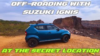 Suzuki Ignis से Off-road कर दिया । वो भी Un Explored Location पर ।Maruti Suzuki