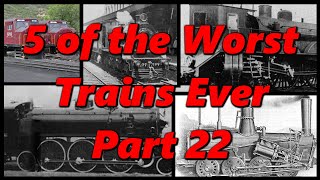 5 of the WORST TRAINS EVER PART 22 | History in the Dark