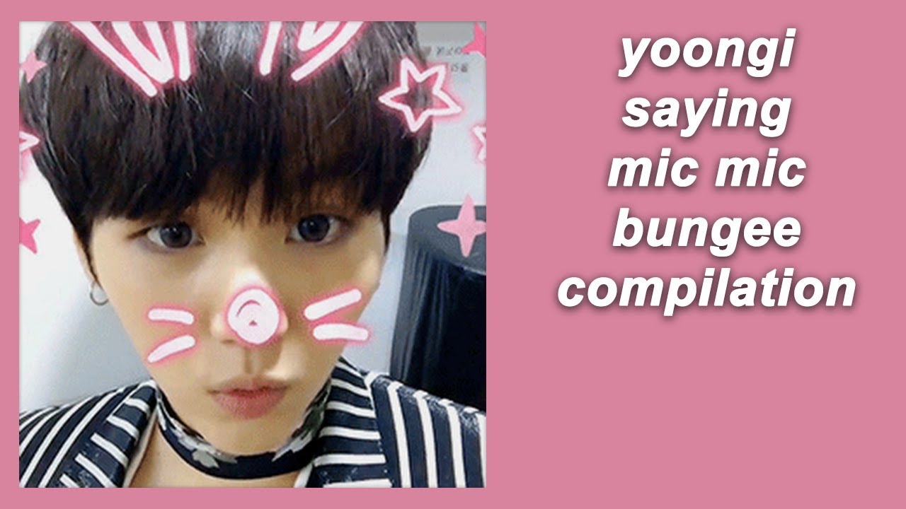 yoongi saying ''mic mic bungee'' compilation YouTube