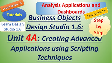 BusinessObject DesignStudio 1.6: Unit4:Tutorial:Creating Advance Applications using Scripting Tec
