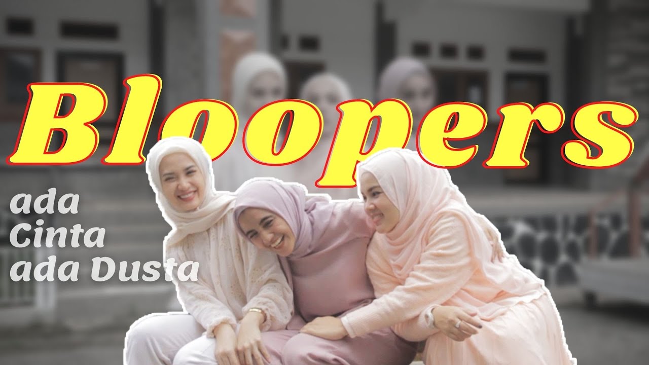 Bloopers Ada Cinta ada Dusta / Penty Nurafiani official
