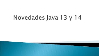 Novedades de Java13 y Java14