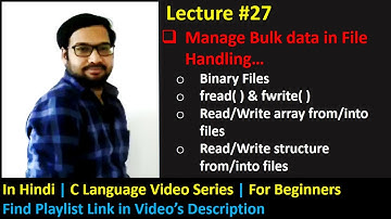 27 [Hindi] File Handling | fread() & fwrite( ) | Read Write Bulk Data like Array & Structure in File