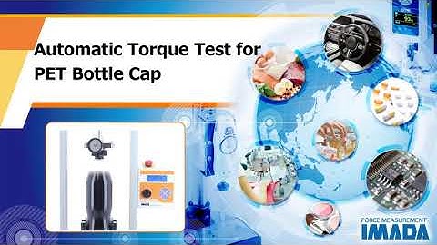 Automatic Torque Test for PET Bottle Cap
