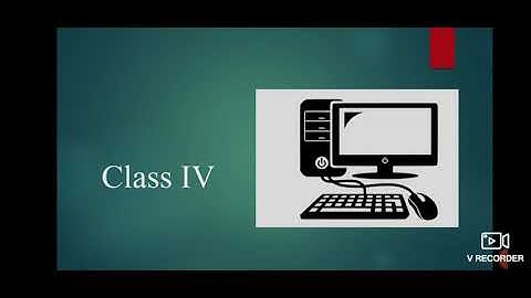 Class:- 4, Subject:- Computer, Topic:- Syllabus + Ch- 3 (Part-1), Video no:- 15,  By:- Mrs. Sunidhi
