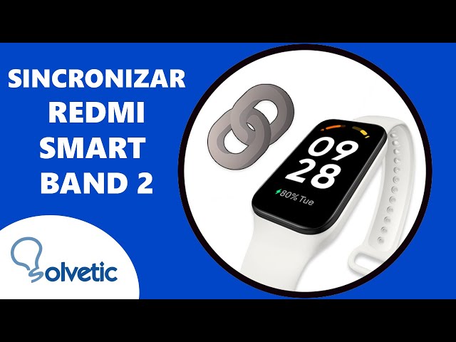 Cómo conectar y sincronizar Xiaomi Redmi Smart Band Pro