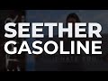 Seether - Gasoline (Official Audio)