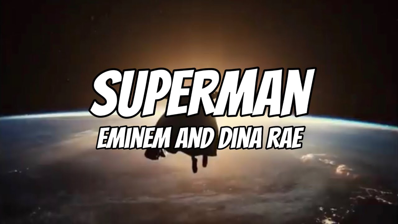 Eminem Superman Ft Dina Rae Lyrics Youtube