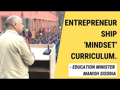 EntrepreneurMedical Essayp Mindset Curriculum || Manish Sisodia's School Interaction