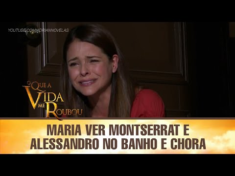 O Que a Vida me Roubou | Maria ver Montserrat e Alessandro no banho e chora