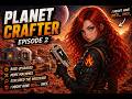 🌍🔥 Planet Crafter – Episode 2: Progress… Sort Of