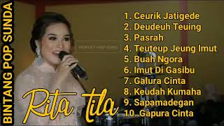 Lagu Pop Sunda Terbaik - Rita Tila Full Album