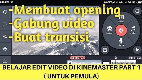 TUTORIAL EDIT VIDEO DI KINEMASTER ANDROID (OPENING,GABUNG VIDEO,TRANSISI)