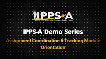 IPPS-A Demo Series: ACT Orientation Ep. 1