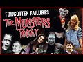 The munsters today  forgotten failures