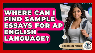 Where Can I Find Sample Essays For AP English Language? - High School Toolkit