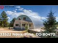 33522 Nova Pine CO 80470   Custom Built Quonset on 2 3 Acres of Beautiful Flat Mountain Land