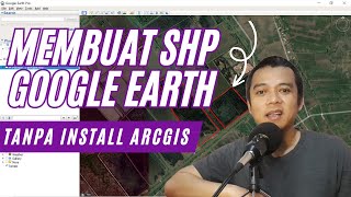 Cara Membuat SHP Dari Google Earth Tanpa Install Software GIS (ArcGIS, QGIS, Global Mapper, Dll) screenshot 3