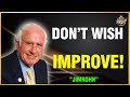 Don’t Wish It Was Easier – Wish You Were Better | Jim Rohn Motivation