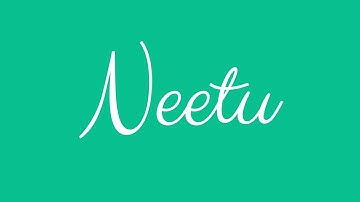 Learn how to Sign the Name Neetu Stylishly in Cursive Writing