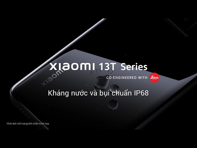 Xiaomi 13T Series: Kháng nước và bụi chuẩn IP68 | Xiaomi Vietnam