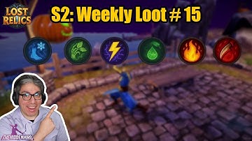 Lost Relics: S2 Weekly Loot # 15
