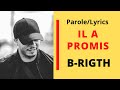 Il a promis  brigth lyricsparoles