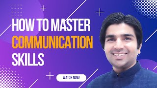 What are Communication Skills & How to Master Communication Skills?