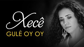 Xecê - Gulê Oy Oy - Albûma Ez û Tu 2018