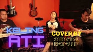 Vignette de la vidéo "KELING ATI COVER BY CHRISTAL NATALLIE"
