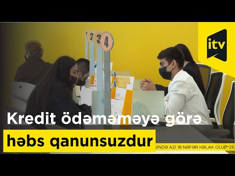 Kredit ödəməməyə görə həbs qanundan kənardır