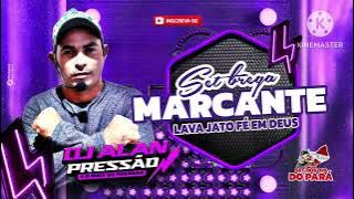 SET BREGA MARCANTE / DJ ALAN PRESSÃO