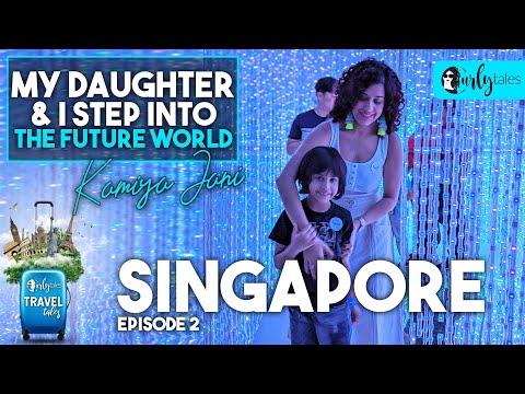 Kamiya Jani- Exploring Singapore through the Eyes Of My 6 Year Old | Curly Tales